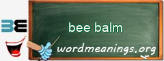 WordMeaning blackboard for bee balm